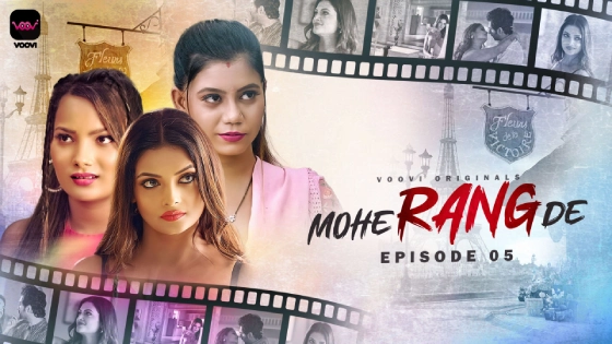 Mohe Range De S01E05 2024 Hindi Hot Web Series Voovi Originals