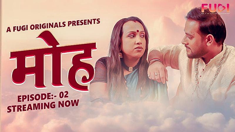 Mooh S01E02 2024 Hindi Hot Web Series Fugi Originals