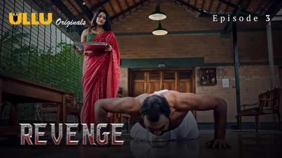Revenge Part 1 S01E03 2024 Hindi Hot Web Series Ullu Originals