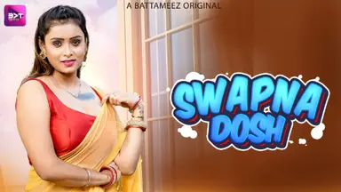 Swapna Dosh S01E01 2024 Hindi Hot Web Series Battameez