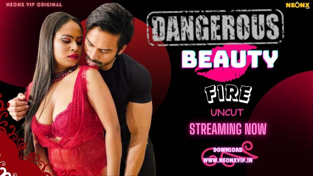 Dangerous Beauty 2024 NeonX Hindi Uncut Short Film