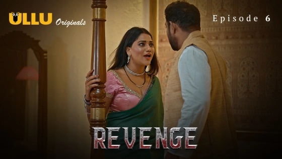 Revenge P02E06 2024 Hindi Hot Web Series Ullu