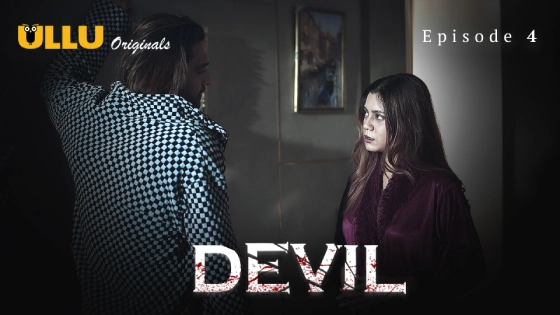 Davil Part 2 S01E04 (2024) ULLU Originals Hindi Hot Web Series
