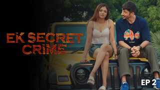 Ek Secret Crime S01E02 (2024) HPlay Hindi Hot Web Series