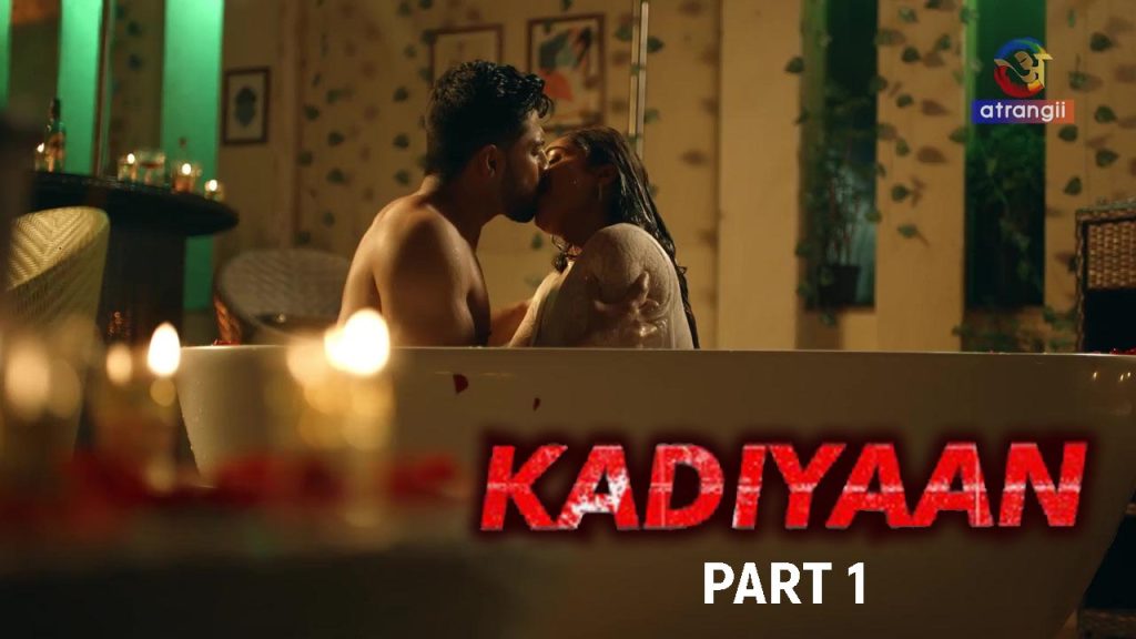 Kadiyaan Part 1 2024 Atrangii Originals Hindi Hot Web Series