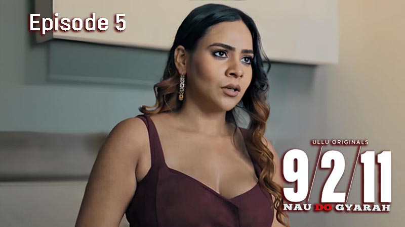 Nau Do Gyarah Part 2 S01E05 (2024) Ullu Hindi Hot Web Series