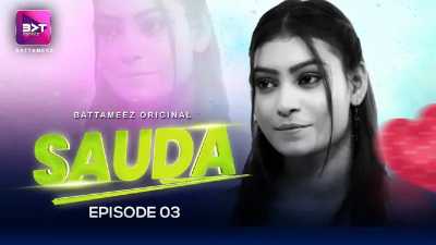 Sauda S01E03 2024 Battazmeez Hindi Hot Web Series