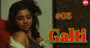 Galti S01E03 2024 Aahaflix Hindi Hot Web Series