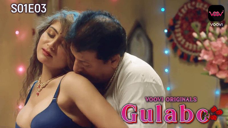 Gulabo S01E03 2024 Voovi Originals Hindi Hot Web Series