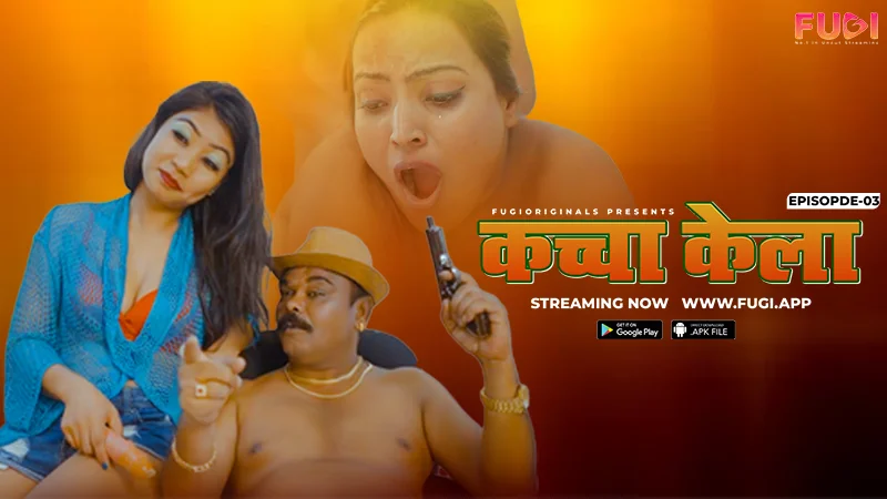 Kacha Kela S01E03 2024 Fugi Originals Hindi Uncut Web Series