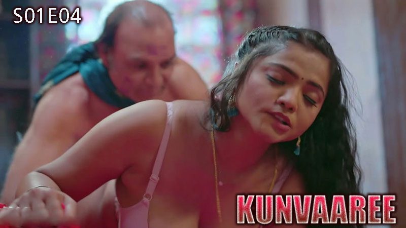 Kunvaaree S01E04 2024 Hulchul Hindi Hot Web Series