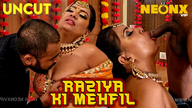 Raziya Ki Mehfil 2024 NeonX Hindi Uncut Short Film