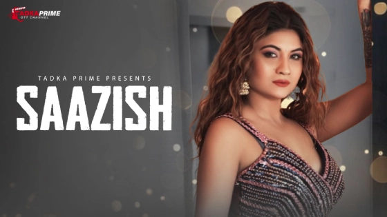 Saazish 2024 TadkaPrime Hindi Short Films