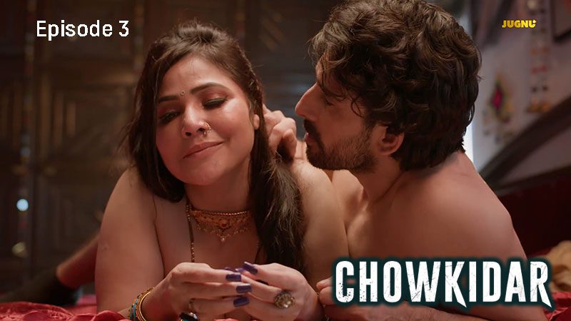 Chowkidaar S01E03 2024 Jugnu Hindi Hot Web Series