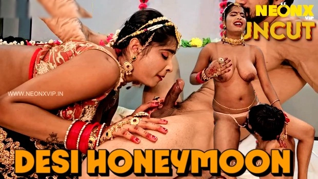 Desi Honeymoon 2024 NeonX Uncut Hindi Short Film