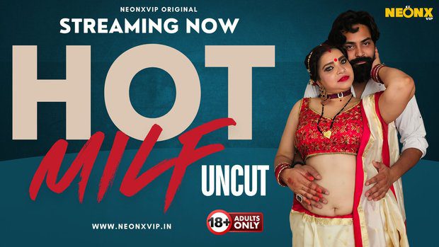 Hot Milf 2024 – Hindi Uncut Short Film – Neonx VIP Originals
