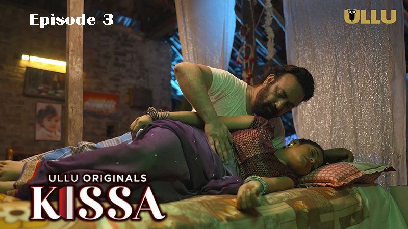 Kissa Part 1 S01E03 – 2024 – Hindi Hot Web Series – Ullu