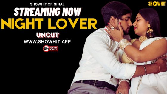 Night Lover 2024 ShowHit Hindi Uncut Hot Short Film