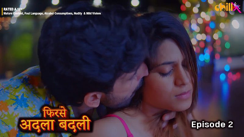 Phir se Adla Badli ( 2024) Episode 02 ChillX Hindi Hot Web Series