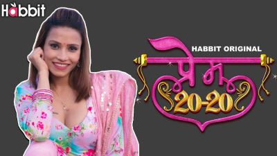 Prem 20-20 S01E01 2024 HabbitMovies Hindi Hot Web Series