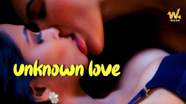 Unknown Love S01E01 – 2024 – Hindi Hot Web Series – WaahApp