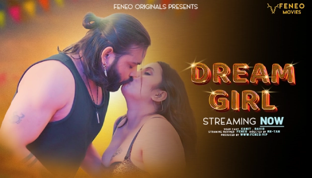 Dream Girl 2024 Feneo Movies Hot Short Film