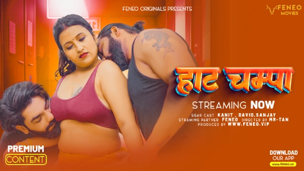 Hot Champa – 2024 – Hindi Uncut Short Film – Feneo