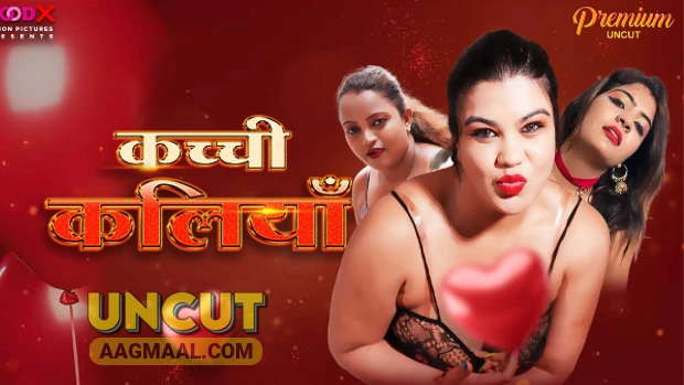 Kachi Kaliya – 2024 – Hindi Uncut Short Film – MoodX