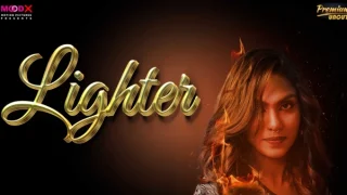 Lighter S01E01 2025 MoodX Hindi Uncut Web Series