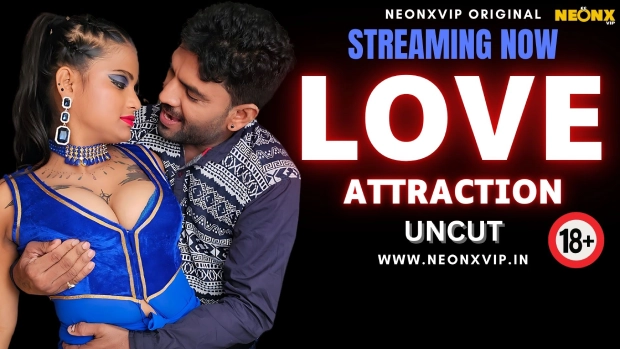 Love Attrection 2024 – Uncut Hindi Short Film – NeonX