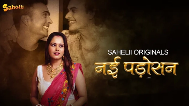 Nayi Padosan – S01E02 – 2024 – Hindi Hot Web Series – Sahelii