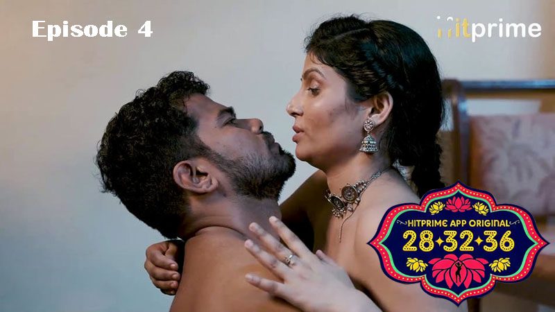28 32 36 – S01E04 – 2024 – Hindi Hot Web Series – HitPrime