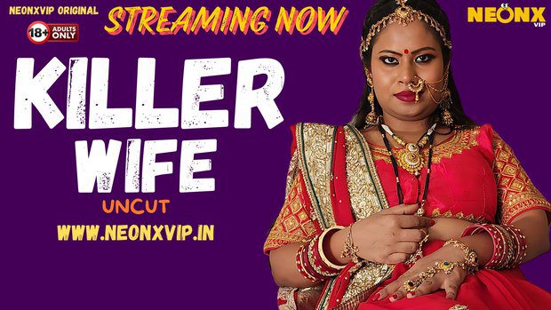 Killer Wife 2024 NeonX Hindi Uncut Short Film