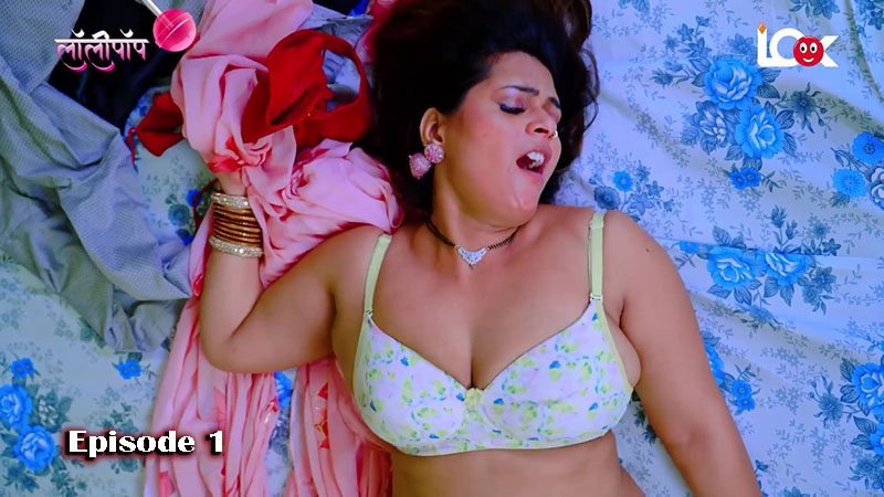 Lollipop – S01E01 – 2024 – Hindi Hot Web Series – LookEntertainment