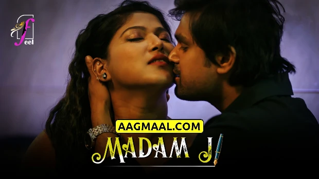 Madam Ji – P01 – 2024 – Hindi Hot Web Series – Feel