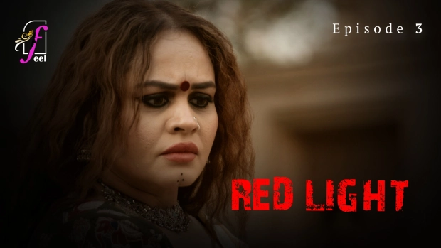 Red Light Part 1 E03 – 2024 – Hindi Hot Web Series – Feel
