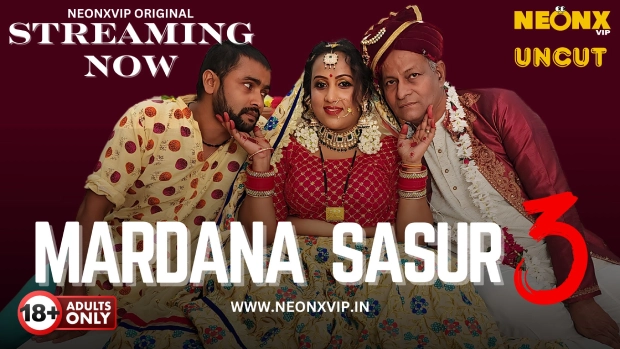 Mardana Sasur 3 2024 Neonx Hindi Uncut Web Series