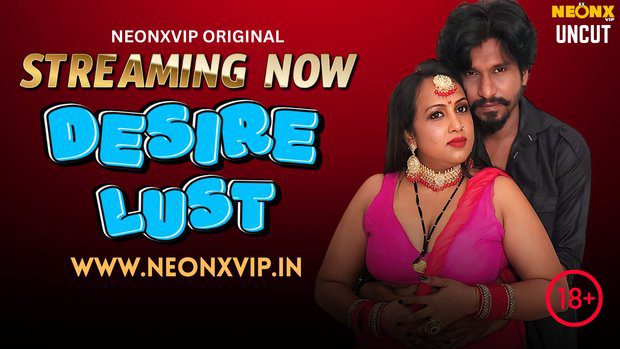 Desire Lust 2025 NeonX Hindi Uncut Short Film