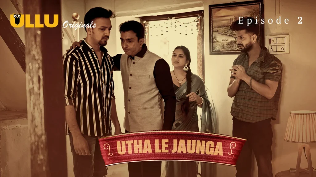 Utha Le Jaunga Part 1 S01E02 2025 Ullu Originals Hindi Hot Web Series