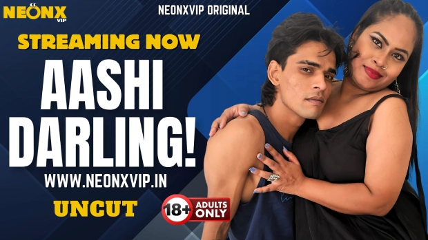 Aashi Darling 2025 NeonX Hindi Uncut Short Film