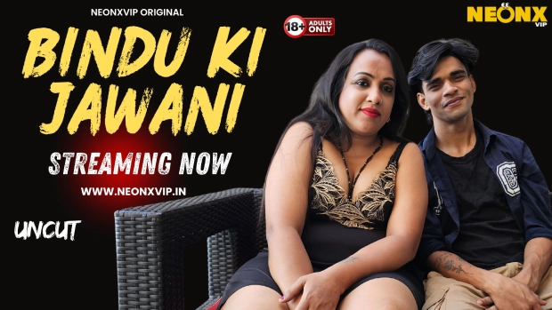 Bindu Ki Jawani 2025 NeonX Hindi Uncut Short Film