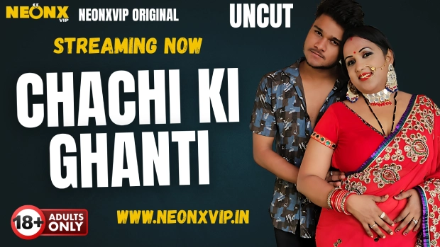 Chachi Ki Ghanti 2025 NeonX Hindi Uncut Short Film