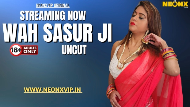 Wah Sasur Ji 2025 NeonX Hindi Uncut Short Film