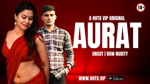 Aurat 2025 HotX Hindi Uncut Short Film