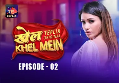 Khel Khel Mein S01E02 2025 TeFlix Hindi Hot Web Series
