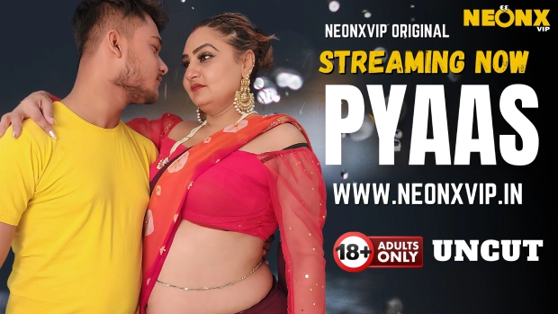 Pyaas 2025 NeonX Hindi Uncut Short Film