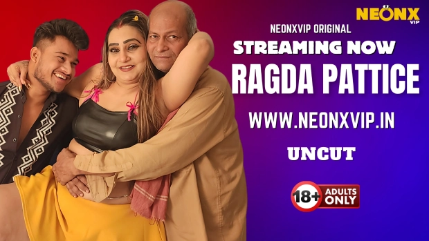 Ragada Pattice 2025 NeonX Hindi Uncut Short Film