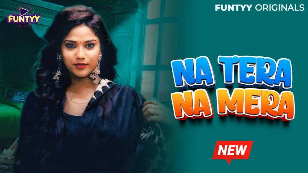 Na Tera Na Mera 2025 Funtyy Hindi Hot Short Film