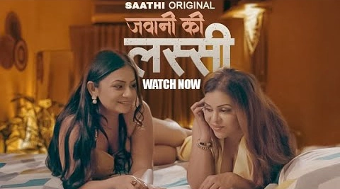 Jawani Ki lassi S01E01 2025 Saathi Hindi Hot Web Series
